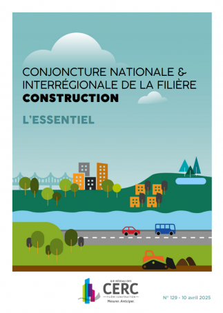 Conjoncture nationale et interrégionale de la filière Construction [CERC]