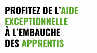 APPRENTISSAGE : L'aide exceptionnelle à l'embauche des apprentis