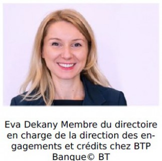 "La structure financière des entreprises de TP franciliennes est plus fragile que celles en région" - Eva DEKANY - membre du directoire en charge de la direction des engagements et crédits chez BTP Banque