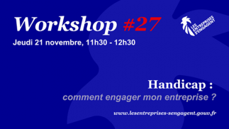 "Les Entreprises s'engagent" workshop de novembre