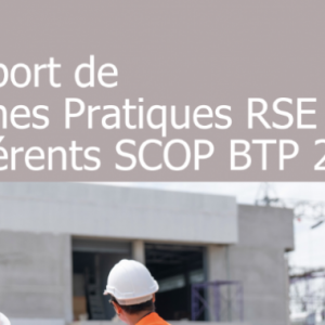 Nouveauté : Les bonnes pratiques RSE des SCOP BTP réunies dans un rapport  