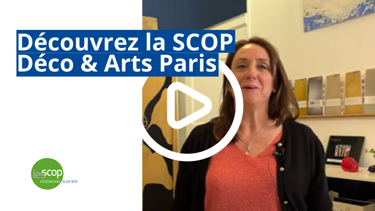 Découvrez la SCOP Déco & Arts Paris